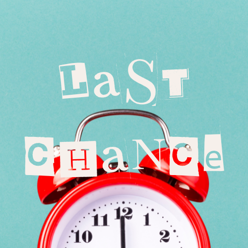 Last chance
